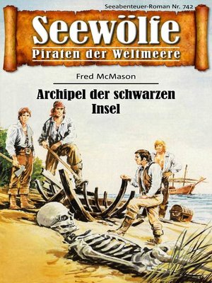 cover image of Seewölfe--Piraten der Weltmeere 742